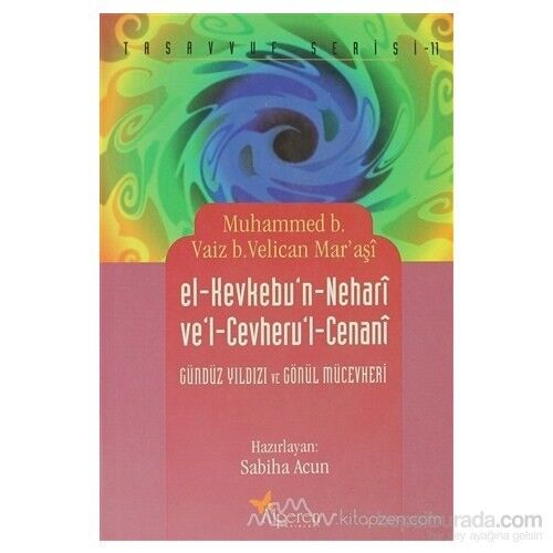 El-Kevkebu''N - Nehari Ve''L - Cevheru''L - Cenani-Muhammed B. Vaiz B. Velican Mar'Aşi