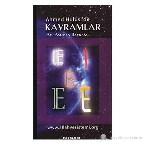 Ahmed Hulusi'de Kavramlar E