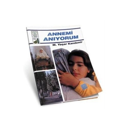 Annemi Anıyorum