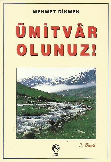 Ümitvar Olunuz!