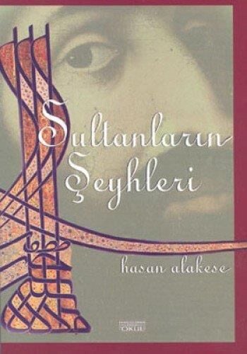 SULTANLARIN ŞEYHLERİ