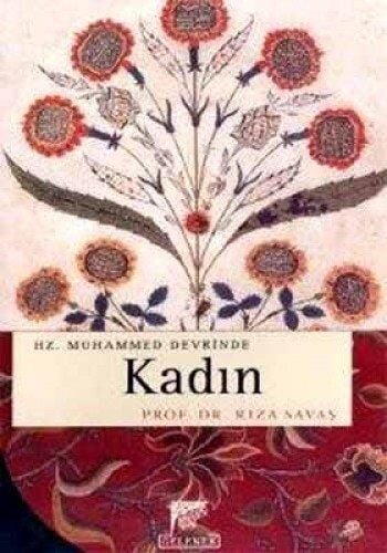 HZ.MUHAMMED DEVRİNDE KADIN