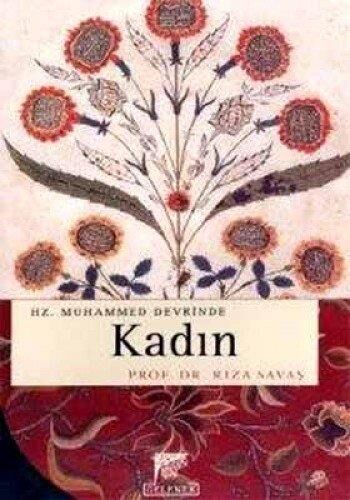 HZ.MUHAMMED DEVRİNDE KADIN
