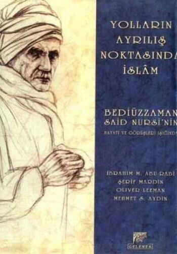 YOLLARIN AYRILIŞ NOKTASINDA İSLAM