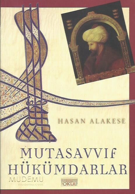 Mutasavvıf Hükümdarlar | Hasan Alakese