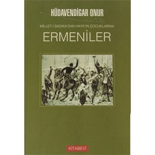 Millet-İ Sadıka’Dan Hayk’In Çocuklarına Ermeniler-Hüdavendigar Onur