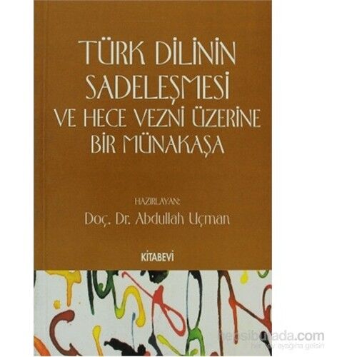 Türk Dilinin Sadeleşmesi Ve Hece Vezni Üzerine Bir Münakaşa-Abdullah Uçman