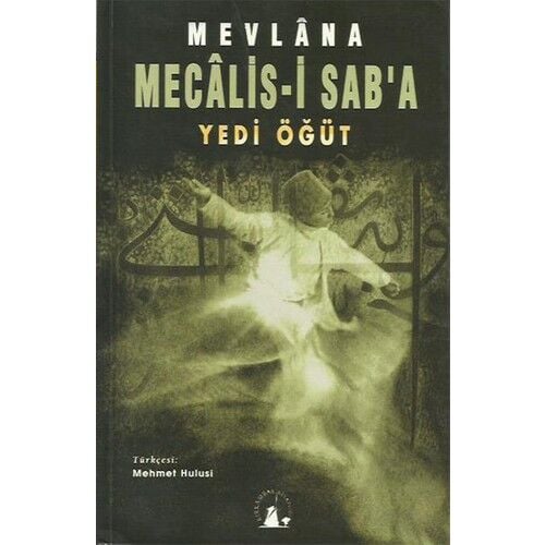 Kırkambar Yayınları Mecalis-I Sab'a - Yedi Öğüt – Mevlana