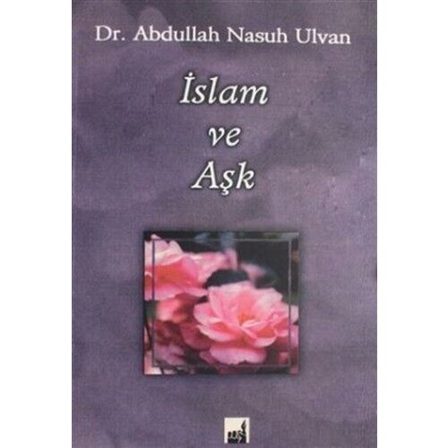 İslam Ve Aşk - Abdullah Nasuh Ulvan