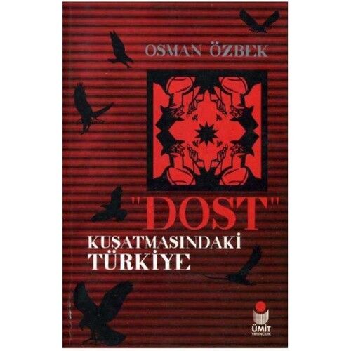 Ümit Dost Kuşatmasındaki Türkiye