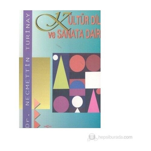 Kültür Dil Ve Sanata Dair-Necmettin Turinay