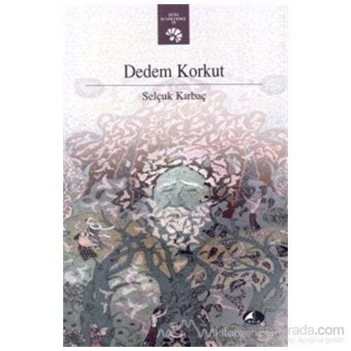Dedem Korkut-Selçuk Kırbaç