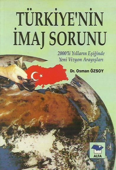 Türkiye'nin İmaj Sorunu | Dr. Osman Özsoy