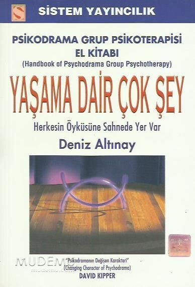 Psikodrama Grup Psikoterapisi El Kitabı - Yaşama Dair Çok Şey | Deniz Altınay