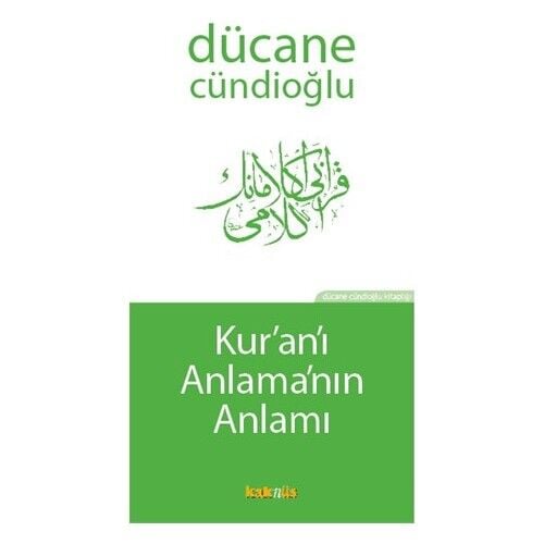 Kur’An’I Anlamanın Anlamı-Dücane Cündioğlu
