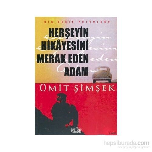Herşeyin Hikayesini Merak Eden Adam