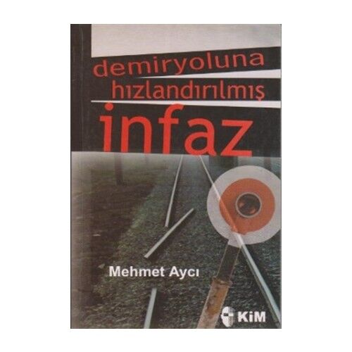 Demiryoluna Hızlandırılmış İnfaz