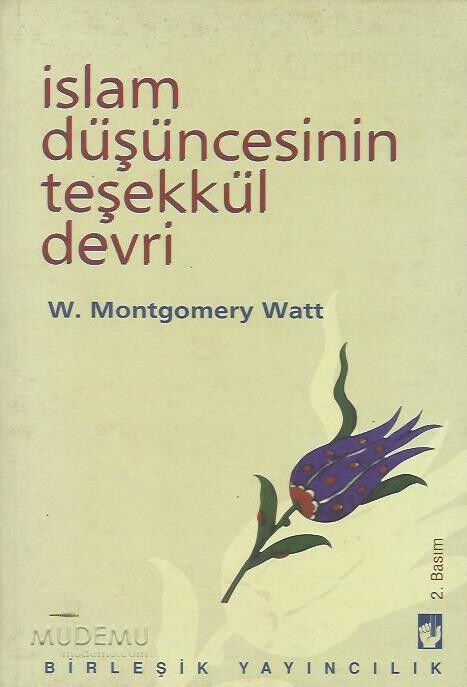 İslam Düşüncesinin Teşekkül Devri | W. Montgomery Watt