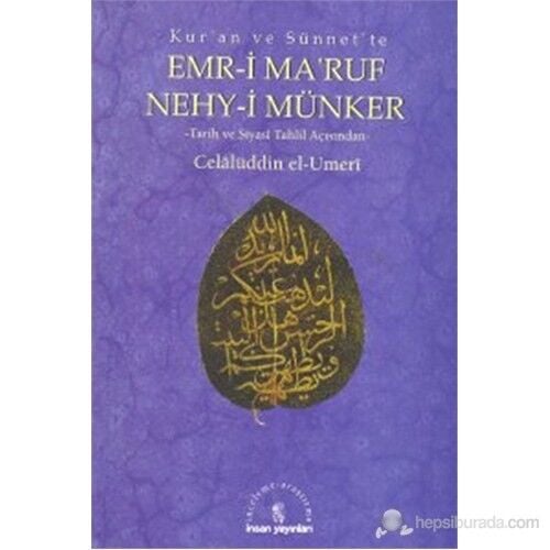 Kur'An Ve Sünnet'Te Emr-İ Ma'Ruf Nehy-İ Münker -Tarih Ve Siyasi Tahlil Açısından--Celalüddin El-Umeri