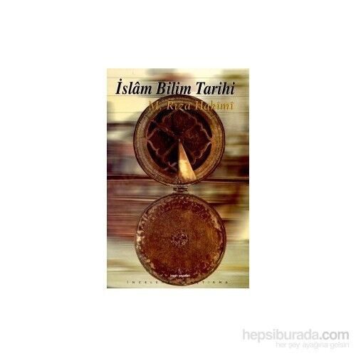 İslam Bilim Tarihi-M. Rıza Hakimi