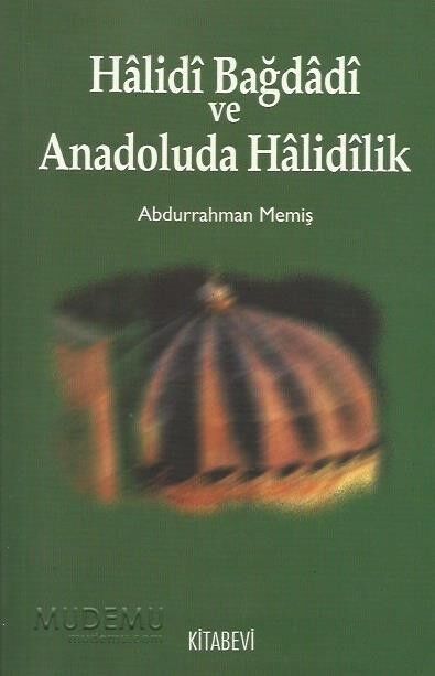 Halidi Bağdadi ve Anadoluda Halidilik | Abdurrahman Memiş