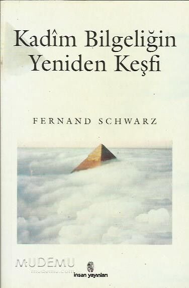Kadim Bilgeliğin Yeniden Keşfi | Fernand Schwarz