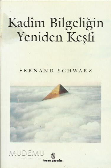 Kadim Bilgeliğin Yeniden Keşfi | Fernand Schwarz