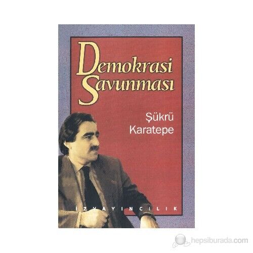 Demokrasi Savunması-Şükrü Karatepe