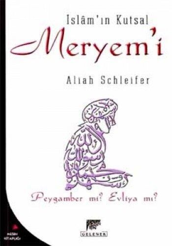 İSLAMIN KUTSAL MERYEMİ