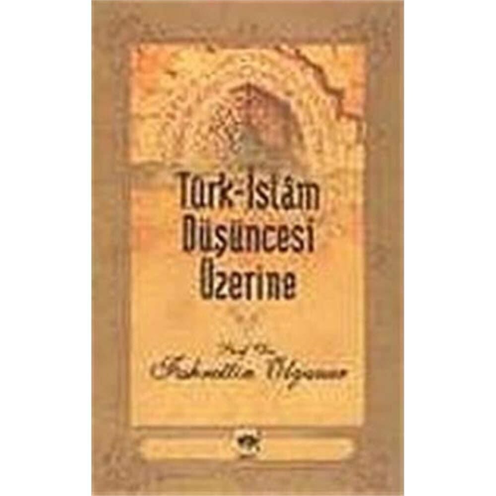 Türk İslam Düşüncesi Üzerine