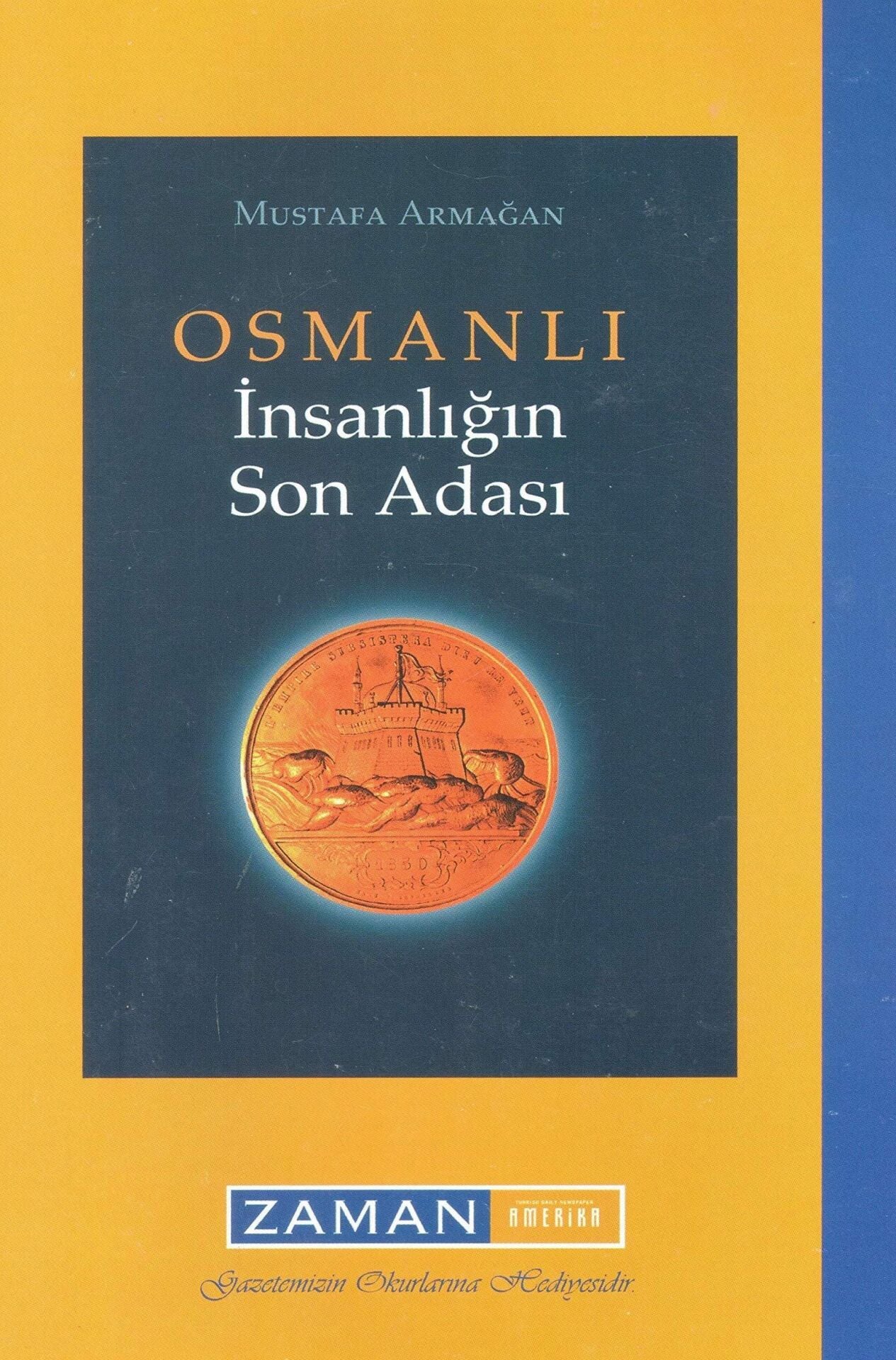 Osmanlı İnsanlığın Son Adası
