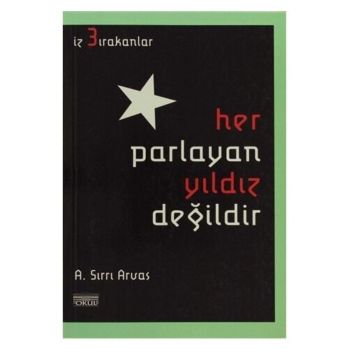 Her Parlayan Yıldız Değildir