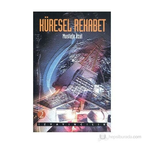 Küresel Rekabet-Mustafa Özel