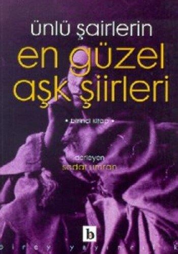 EN GÜZEL AŞK ŞİİRLERİ ÜNLÜ ŞAİRLERİN