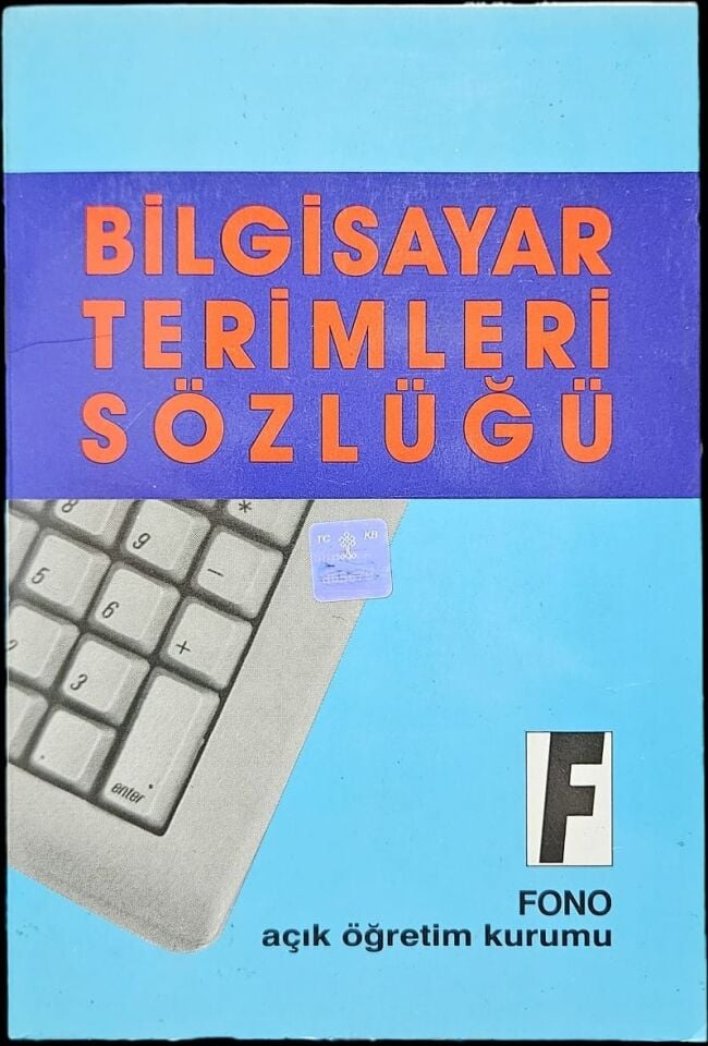 BİLGİSAYAR TERİMLERİ SÖZLÜĞÜ
FİKRET ŞAHİN
