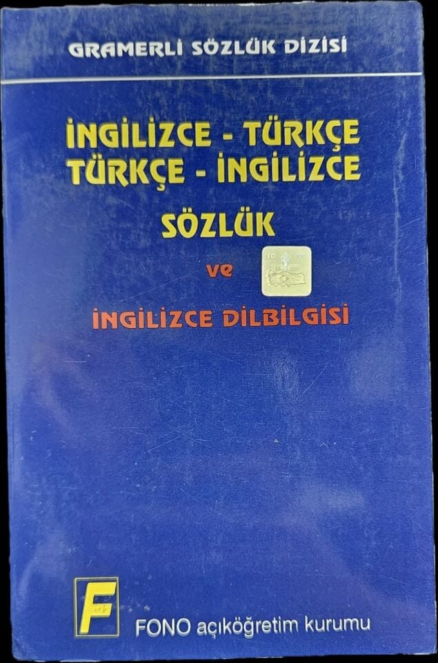 İNGİLİZCE-TÜRKÇE TÜRKÇE-İNGİLİZCE SÖZLÜK VE İNGİLİZCE DİLBİLGİSİ