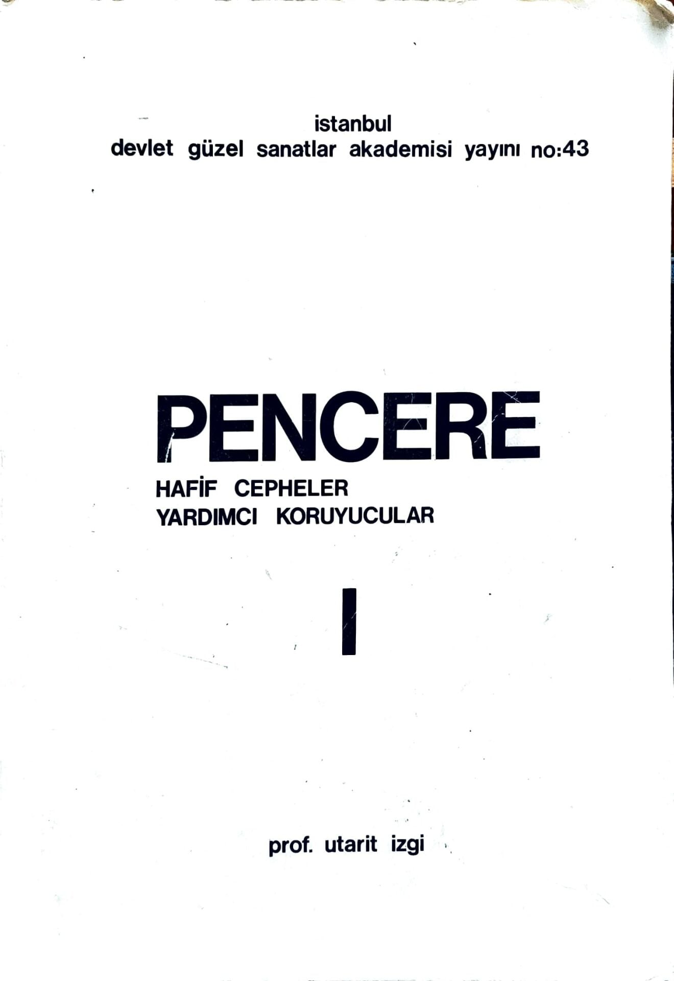 Pencere 1 Hafif Cepheler Yardımcı Koruyucular - Prof Utarit İzgi