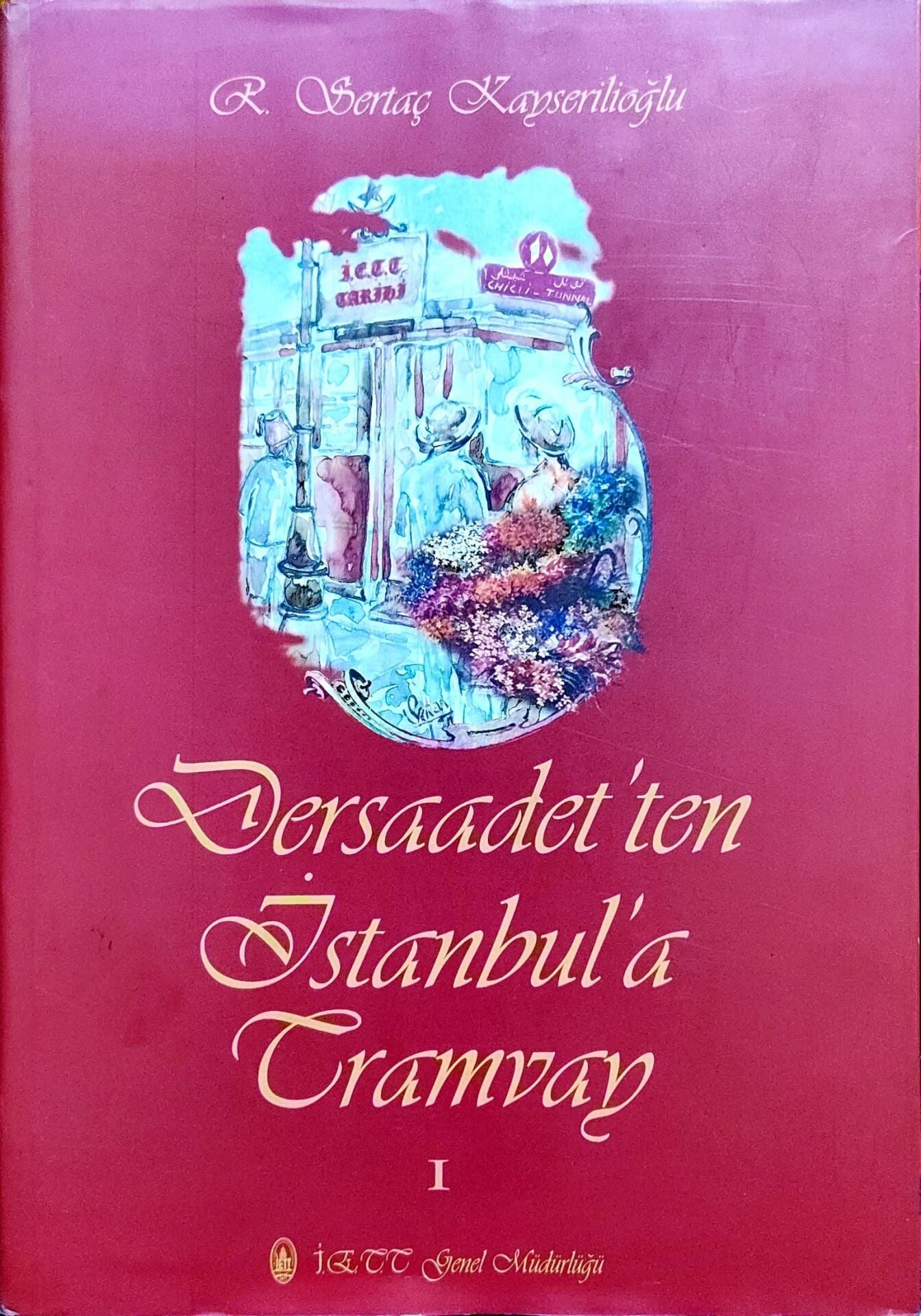 Dersaadet'ten İstanbul'a Tramvay 1