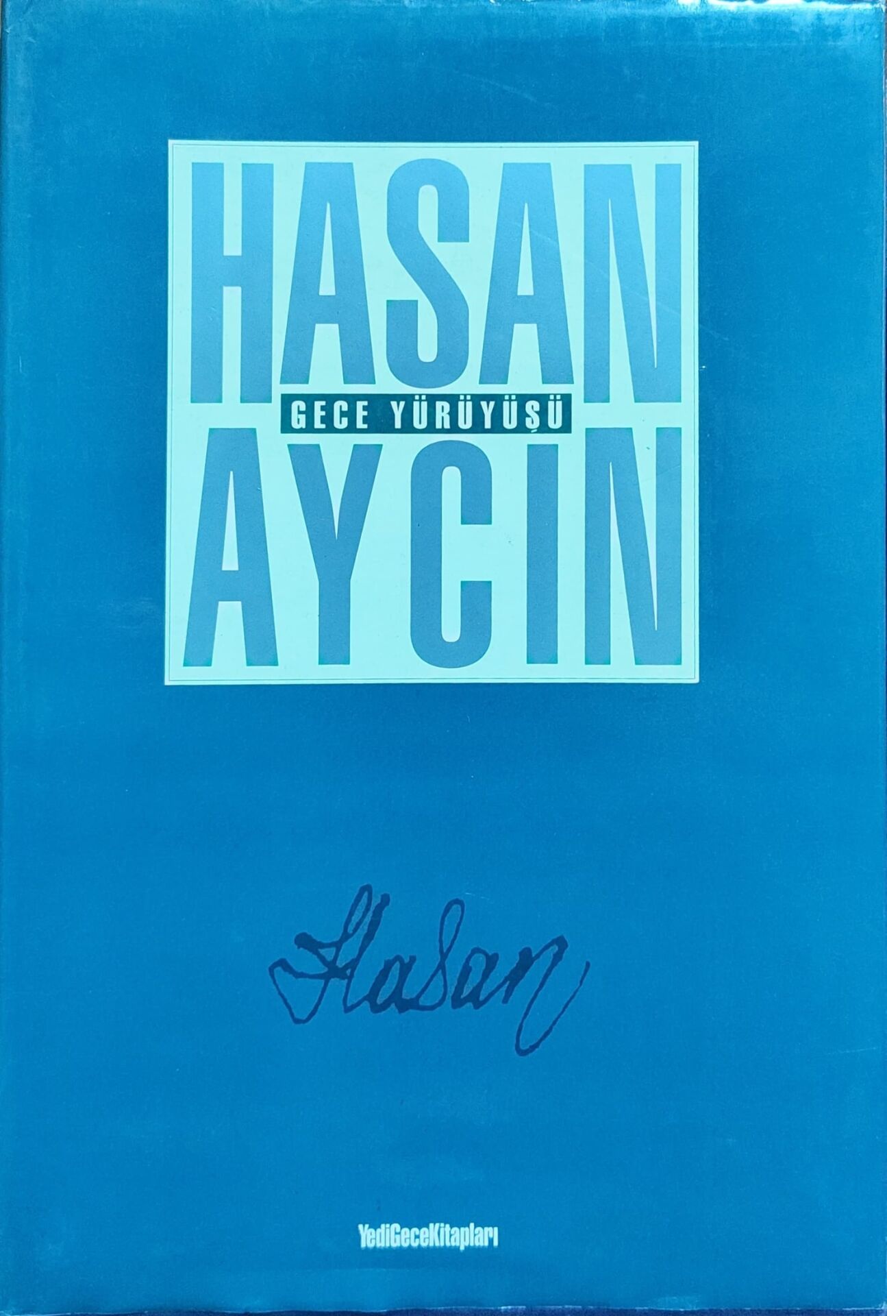Gece Yürüyüşü - Hasan AYCIN