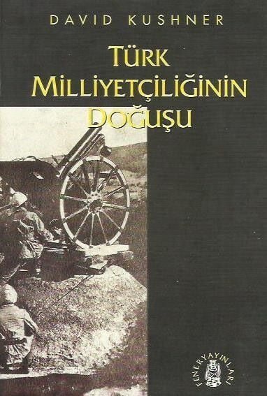 Türk Milliyetçiliğinin Doğuşu | David Kushner